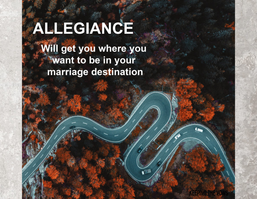 Allegiance in Your Marriage