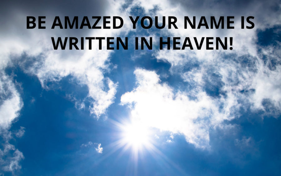 Be Amazed: Your Name is Written in Heaven